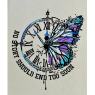 No Story Should End Too Soon Quote - Butterfly Clock