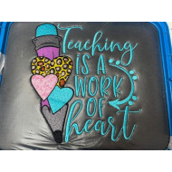 Teaching Is A Work Of Heart