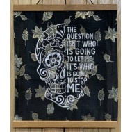 Who is Going to Stop Me Sugar Skull Quote