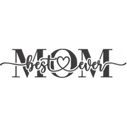 Mom Best Ever