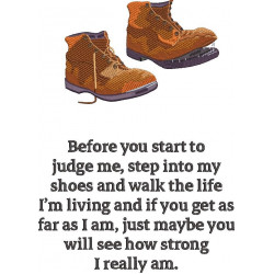 Step Into My Shoes Inspirational Quote