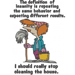 I Should Stop Cleaning House Funny Quote