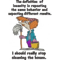 I Should Stop Cleaning House Funny Quote