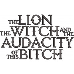 The Lion The Witch And The Audacity Of This Bitch
