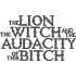 The Lion The Witch And The Audacity Of This Bitch
