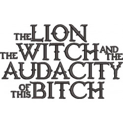 The Lion The Witch And The Audacity Of This Bitch