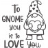 To Gnome You Is To Love You