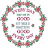 Everyday May Not Be Good Quote