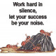 Let Success Be Your Noise