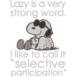 Lazy Is A Strong Word Quote