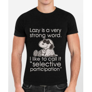 Lazy Is A Strong Word Quote