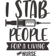 I Stab People For A Living Nurse