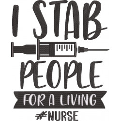 I Stab People For A Living Nurse