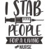 I Stab People For A Living Nurse