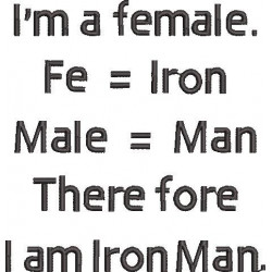 I Am A Female Therefore I Am Iron Man
