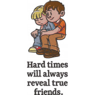 Hard Time Will Always Reveal True Friends