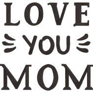 Love You Mom
