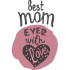 Best Mom Ever With Love Design