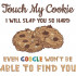 Touch My Cookie
