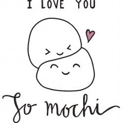I Love You To Mochi