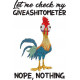 Let Me Check My Giveashitometer Chicken
