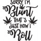 Sorry I'm Blunt Quote Sorry I'm Blunt Quote