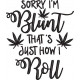 Sorry I'm Blunt Quote Sorry I'm Blunt Quote