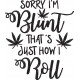 Sorry I'm Blunt Quote Sorry I'm Blunt Quote