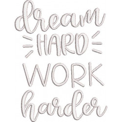Dream Hard Work Harder