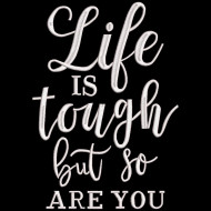 Life Is Tough Quote