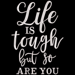 Life Is Tough Quote