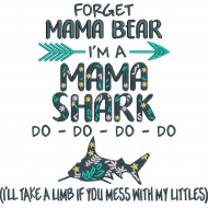 Forget Mama Bear Funny Quote