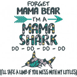 Forget Mama Bear Funny Quote