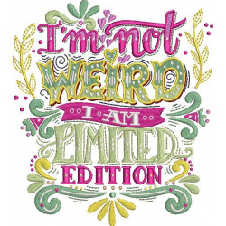 I Am Not Weird Funny Quote