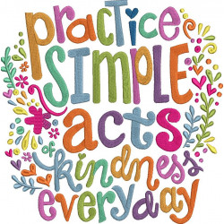 Practice Simple Acts Kindness Everyday