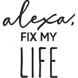 Alexa Fix My Life