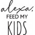 Alexa Feed My Kids