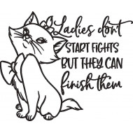 Ladies Dont Start Fights Quote