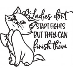 Ladies Dont Start Fights Quote