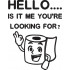 Hello Is It Me You Are Looking For