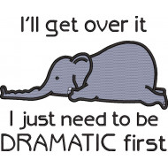 Be Dramatic First Quote