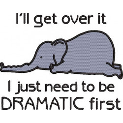 Be Dramatic First Quote