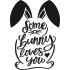 Some Bunny Loves You