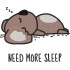 Need More Sleep