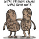 We're Nuts Friendship Quote