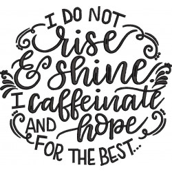 Caffeinate and Hope For The Best Quote