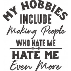 Funny My Hobbies Quote