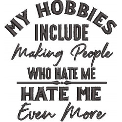 Funny My Hobbies Quote