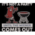 Not A Party Until The Wiener Hot Dog Quote