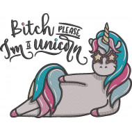 Bitch Please I Am A Unicorn